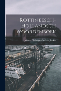 Rottineesch-Hollandsch Woordenboek