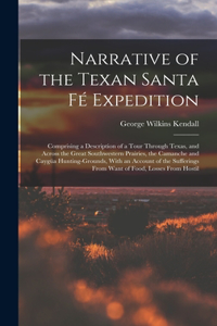 Narrative of the Texan Santa Fé Expedition