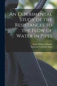 Experimental Study of the Resistances to the Flow of Water in Pipes