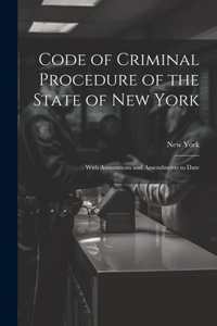 Code of Criminal Procedure of the State of New York