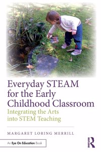 Everyday STEAM for the Early Childhood Classroom
