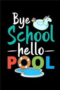 Bye School Hello Pool