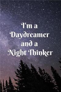 I'm a Daydreamer and a Night Thinker