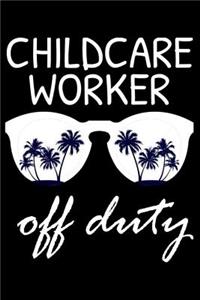 Childcare Worker Off Duty