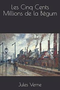 Les Cinq Cents Millions de la Bégum