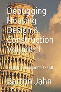 Debugging Housing Design & Construction Volume 1