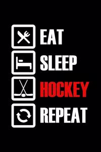 Eat Sleep Hockey Repeat