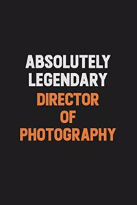 Absolutely Legendary Director of Photography