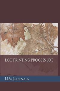 Eco Printing Process Log