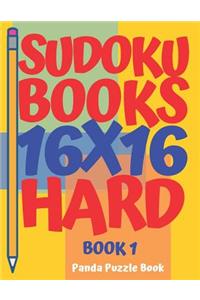 Sudoku Books 16 x 16 - Hard - Book 1