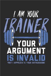 I Am Your Trainer Your Argument Is Invalid (But I Appreciate Your Enthusiasm)