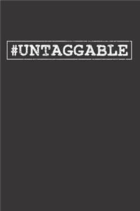UNTAGGABLE Notebook Journal