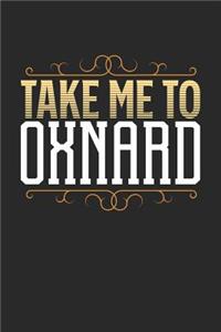 Take Me To Oxnard