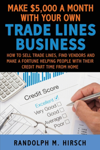 Make $5,000 a month with your own Tradelines Business