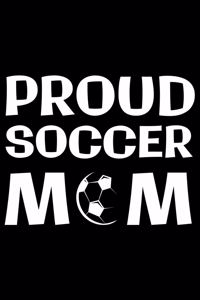 Proud Soccer Mom
