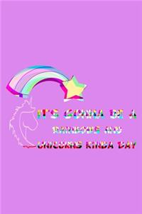 It's Gonna Be A Rainbows And Unicorns Kinda Day Rainbow