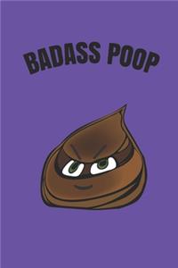 Badass Poop