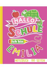 Hallo Schule ich bin Emilia Notizbuch 100 Seiten