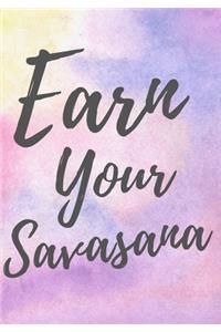 Earn Your Savasana