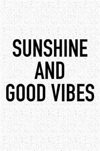 Sunshine and Good Vibes