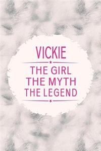 Vickie the Girl the Myth the Legend