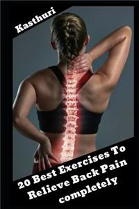 20 Best Exercises to Relieve Back Pain Completely