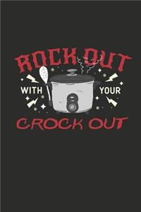 Rock Out with Your Crock Out