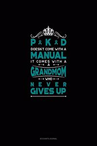 Pkd Doesn't Come with a Manual It Comes with a Grandmom Who Never Gives Up