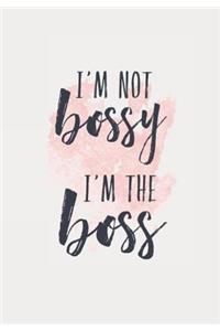 I'm Not Bossy I'm The Boss: Notebook, Journal, Blank-Lined Book for Women and Girls