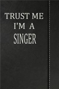 Trust Me I'm a Singer