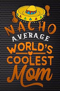 nacho average worlds coolest mom