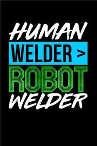 Human Welder > Robot Welder