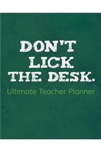 Don't Lick The Desk Ultimate Teacher Planner