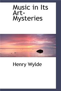 Music in Its Art-Mysteries