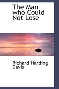 The Man Who Could Not Lose