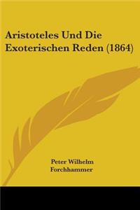 Aristoteles Und Die Exoterischen Reden (1864)