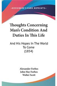 Thoughts Concerning Man's Condition and Duties in This Life