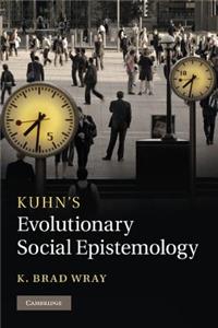 Kuhn's Evolutionary Social Epistemology