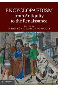 Encyclopaedism from Antiquity to the Renaissance