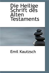 Die Heilige Schrift Des Alten Testaments