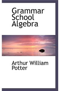 Grammar School Algebra