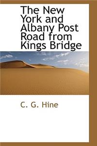 The New York and Albany Post Road from Kings Bridge