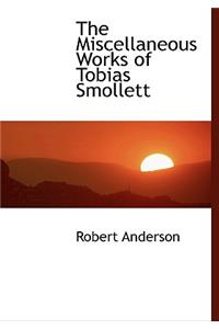 The Miscellaneous Works of Tobias Smollett