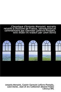 Chronique d'Antonio Morosini: Extraits Relatifs Ã? l'Histoire de France, Introduction Et Commentaire