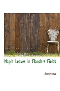Maple Leaves in Flanders Fields