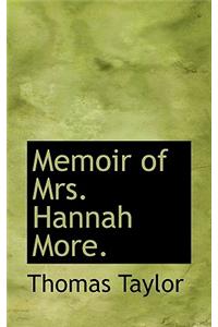 Memoir of Mrs. Hannah More.