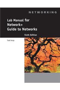 Lab Manual for Dean's Network+ Guide to Networks, 6th