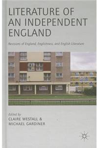 Literature of an Independent England