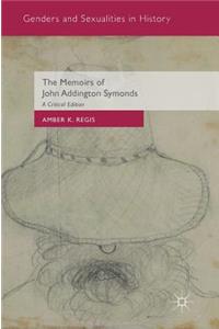 Memoirs of John Addington Symonds