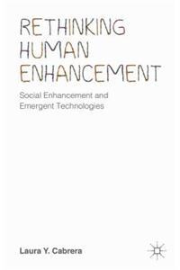 Rethinking Human Enhancement